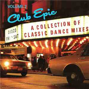 Various - Club Epic (A Collection Of Classic Dance Mixes) Volume 2 FLAC