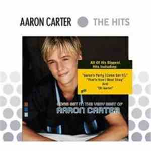 Aaron Carter - The Hits / Come Get It: The Very Best Of FLAC
