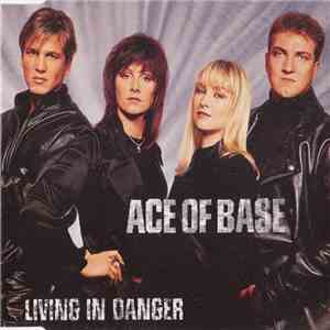Ace Of Base - Living In Danger FLAC