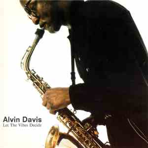 Alvin Davis - Let The Vibes Decide FLAC