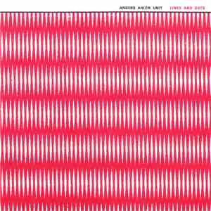 Anders Ahlén Unit - Lines And Dots FLAC