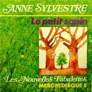 Anne Sylvestre - Les Nouvelles Fabulettes - Le Petit Sapin FLAC