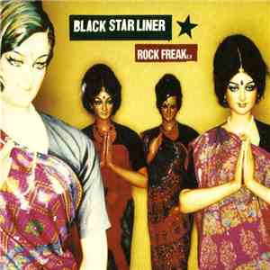 Black Star Liner - Rock Freak E.P. FLAC