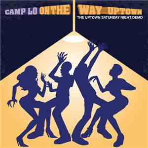 Camp Lo - On The Way Uptown: The Uptown Saturday Night Demo FLAC