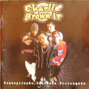 Charlie Brown Jr. - Transpiração Contínua Prolongada FLAC