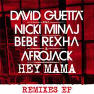 David Guetta Feat. Nicki Minaj, Bebe Rexha & Afrojack - Hey Mama (Remixes EP) FLAC