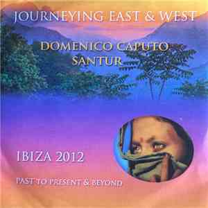 Dominco Caputo/Santur - Journeying East & West FLAC