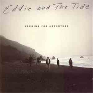 Eddie And The Tide - Looking For Adventure FLAC