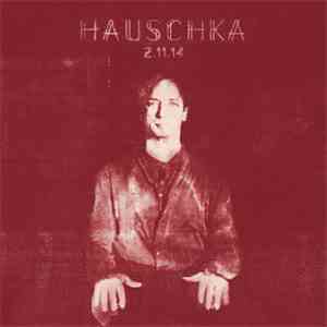 Hauschka - 2.11.14 FLAC