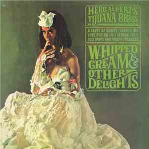 Herb Alpert's Tijuana Brass - Whipped Cream & Other Delights FLAC