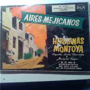 Hermanas Montoya, Orquesta Lucho Bermúdez Y Mariachi Vargas - Aires Mejicanos FLAC