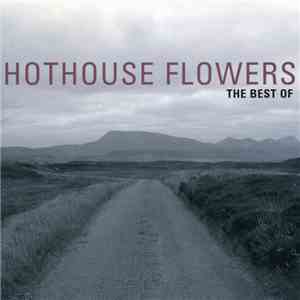 Hothouse Flowers - The Best Of FLAC