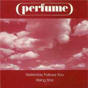 Perfume - Yesterday Follows You / Rising Star FLAC
