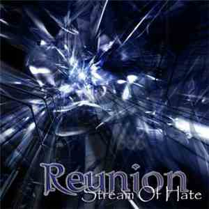 Reunion  - Stream Of Hate FLAC