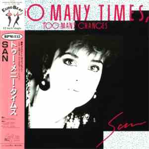 San - Too Many Times Too Many Changes FLAC