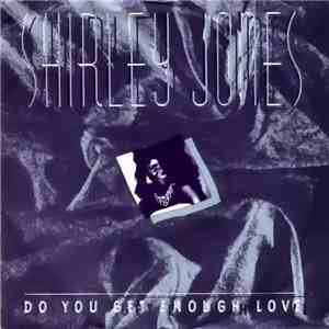 Shirley Jones - Do You Get Enough Love FLAC