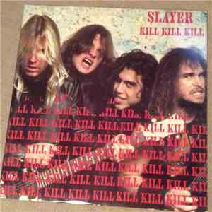 Slayer - Kill Kill Kill FLAC