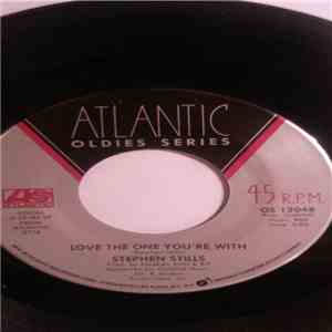 Stephen Stills - Love The One You're With FLAC