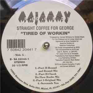 Straight Coffee For George - Tired Of Workin' FLAC
