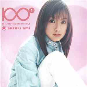 Suzuki Ami - Infinity Eighteen Vol.1 FLAC