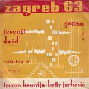 Tereza Kesovija / Betty Jurković - Rastanimo Se / Jesenji Dažd (Zagreb 63) FLAC