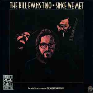 The Bill Evans Trio - Since We Met FLAC