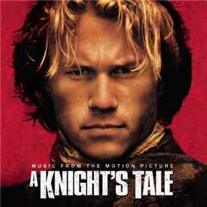 Various - A Knight's Tale (Music From The Motion Picture) FLAC