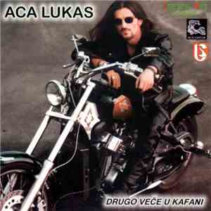 Aca Lukas - Drugo Veče U Kafani FLAC