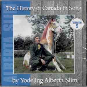 Alberta Slim - The History Of Canada In Song Volume 5 FLAC