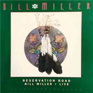 Bill Miller  - Reservation Road: Live FLAC