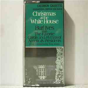 Burl Ives - Christmas At The White House - Burl Ives Sings The Favorite Carols And Hymns Of America's Presidents FLAC