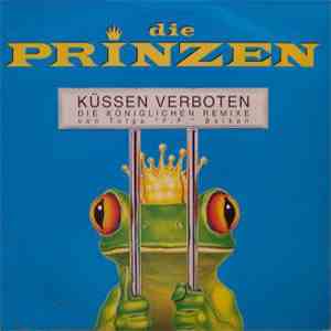 Die Prinzen - Küssen Verboten - Die Königlichen Remixe FLAC