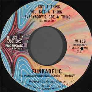 Funkadelic - I Got A Thing, You Got A Thing, Everybody's Got A Thing FLAC