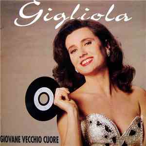 Gigliola - Giovane Vecchio Cuore FLAC