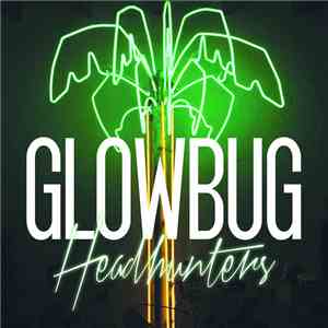 Glowbug - Headhunters FLAC