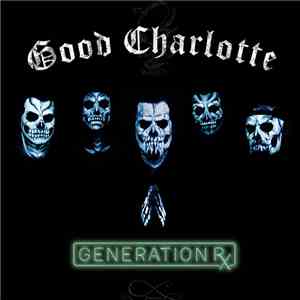 Good Charlotte - Generation Rx FLAC