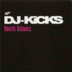 Henrik Schwarz - DJ-Kicks FLAC