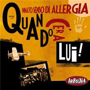 Innato Senso Di Allergia - Quando C’era Lui! FLAC
