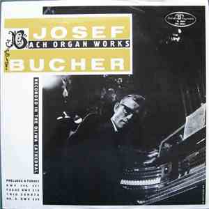 Josef Bucher - Bach Organ Works - Recorded In The Oliwa Cathedral FLAC
