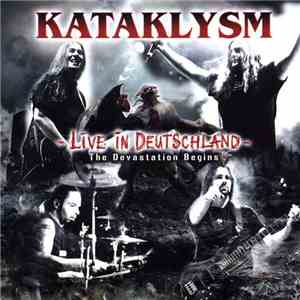 Kataklysm - Live In Deutschland (The Devastation Begins) FLAC