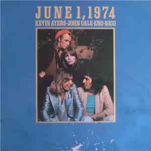 Kevin Ayers - John Cale - Eno - Nico  - June 1, 1974 FLAC