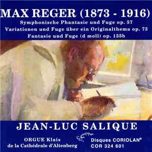 Max Reger, Jean-Luc Salique - Op. 57 - 73 - 135b FLAC