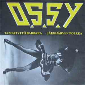 O.S.S.Y - Tanssityttö Barbara FLAC