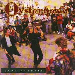 Oysterband - Holy Bandits FLAC