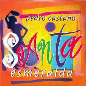 Pedro Castano - Santa Esmeralda FLAC