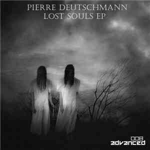 Pierre Deutschmann - Lost Souls EP FLAC
