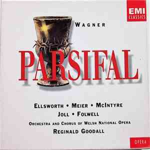 Richard Wagner, Donald McIntyre, Waltraud Meier, Reginald Goodall, Phillip Joll, Warren Elsworth, Orchestra & Chorus Of The Welsh National Opera - Parsifal FLAC