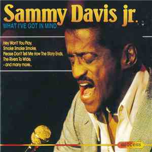 Sammy Davis Jr. - What I've Got In Mind FLAC