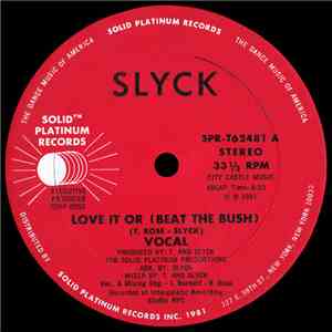 Slyck - Love It Or (Beat The Bush) FLAC