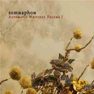 Somnaphon - Automatic Writings Volume 1 FLAC